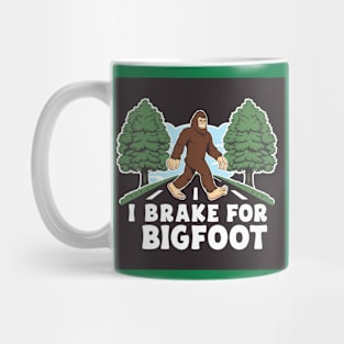 I brake for Big Foot Mug